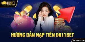 Hướng dẫn nạp tiền 11bet