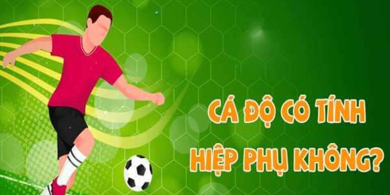 Cá cược không tính bù giờ và hiệp phụ